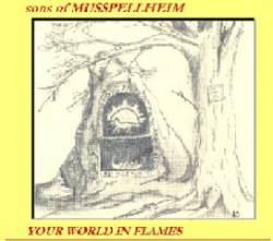 Sons Of Musspellheim : Your World In Flames